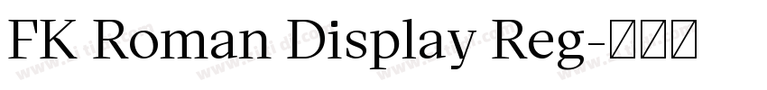 FK Roman Display Reg字体转换